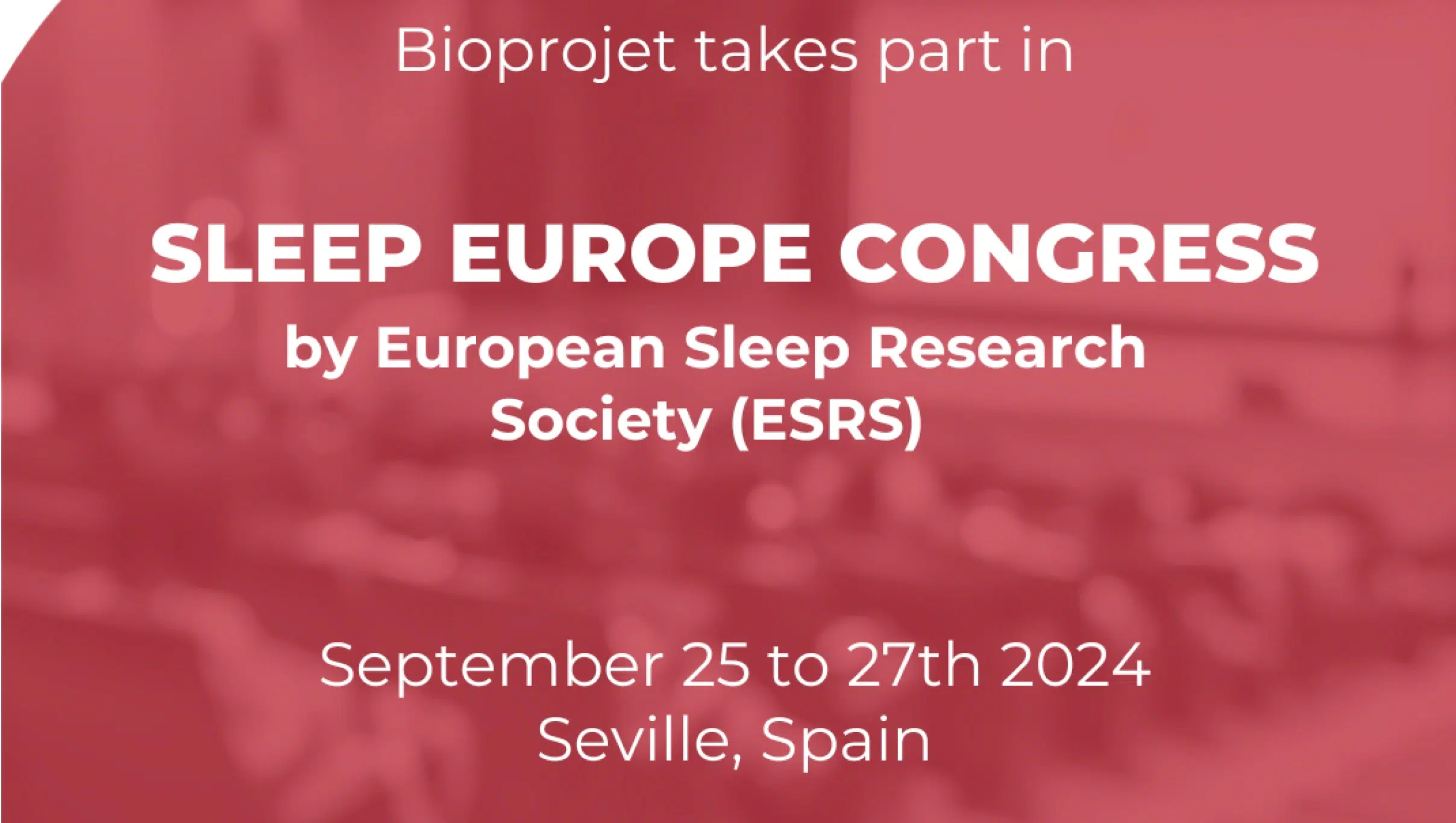 Bioprojet participates in the 27th edition of the Sleep Europe Congress