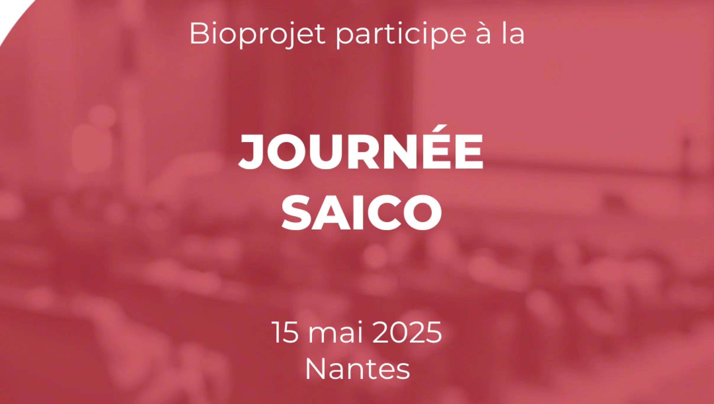 Bioprojet participe à la journée SAICO