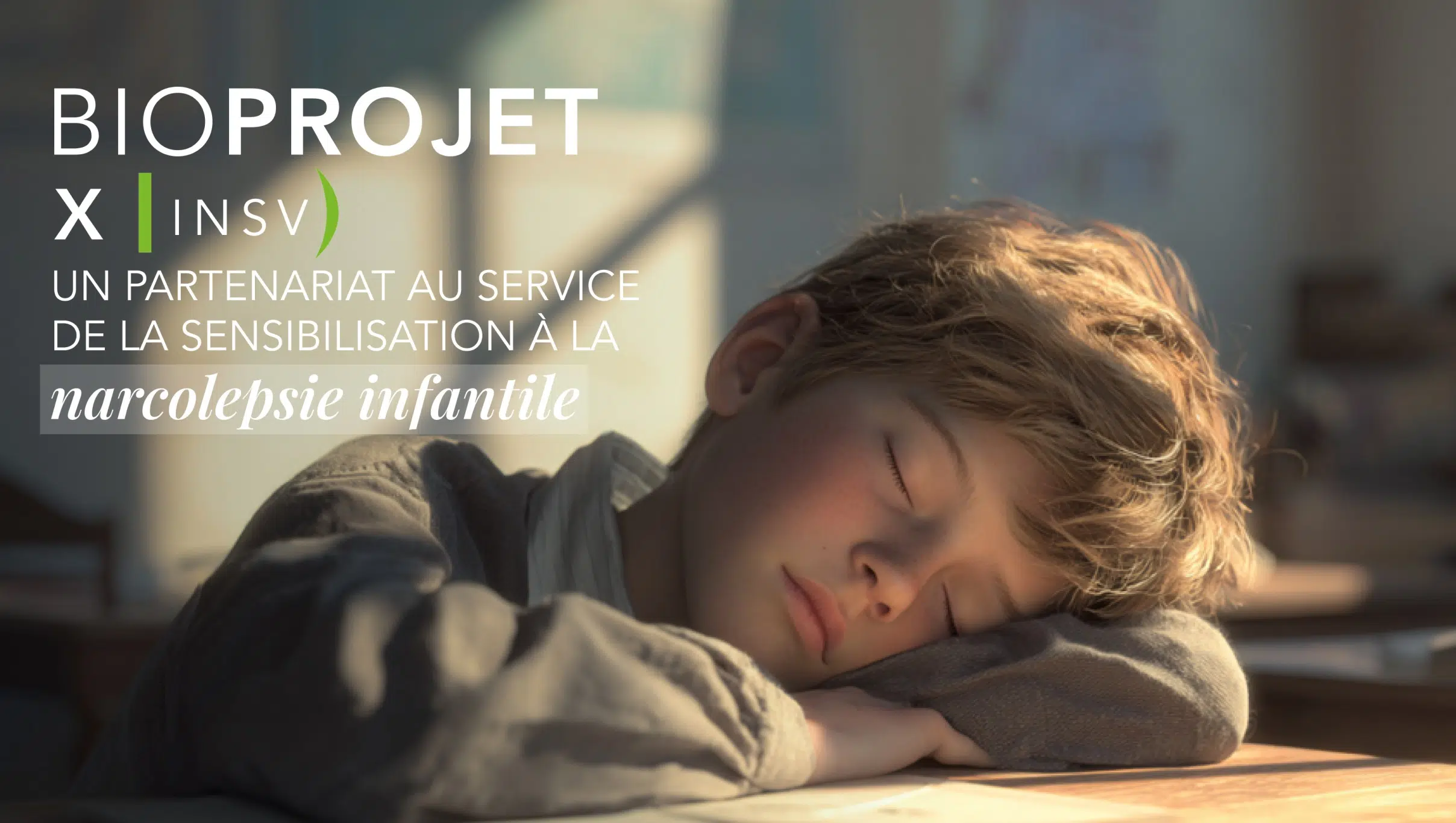 Bioprojet x INSV — Un partenariat au service de la sensibilisation à la narcolepsie infantile.