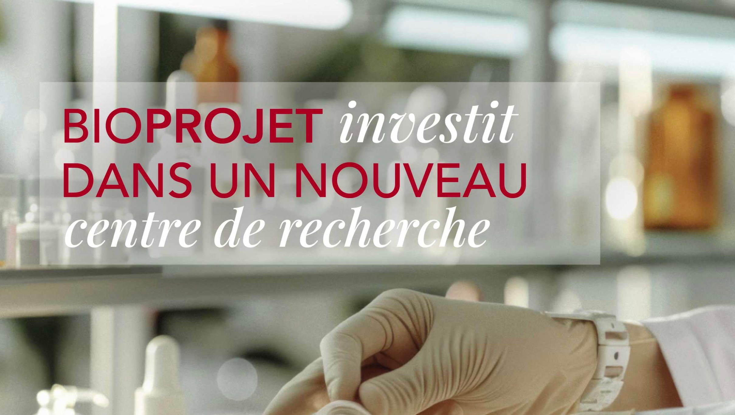 Bioprojet is investing in a new research center dedicated to the research for the treatment of neurological disorders
