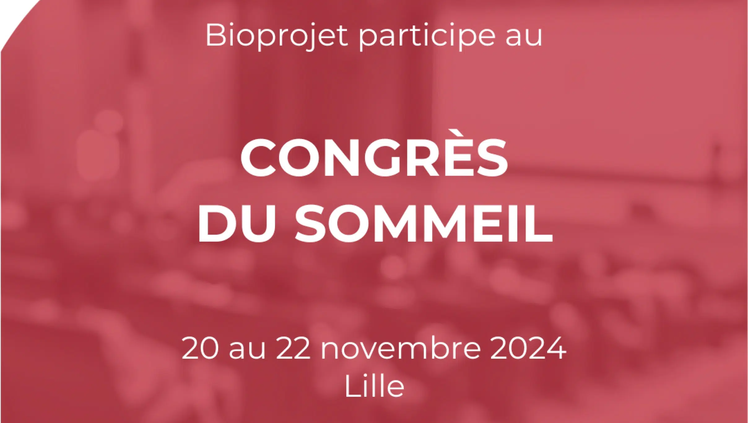 Bioprojet will attend the Sleep Congress